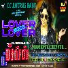 Lover Lover New Bhojpuri New Hard Dhollki Mix Dj Anurag Babu Jaunpur